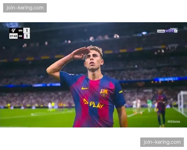 国家德比半场：巴萨1-0领先皇马，费尔明-洛佩斯凌空抽射破门